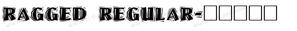 Ragged Regular字体转换